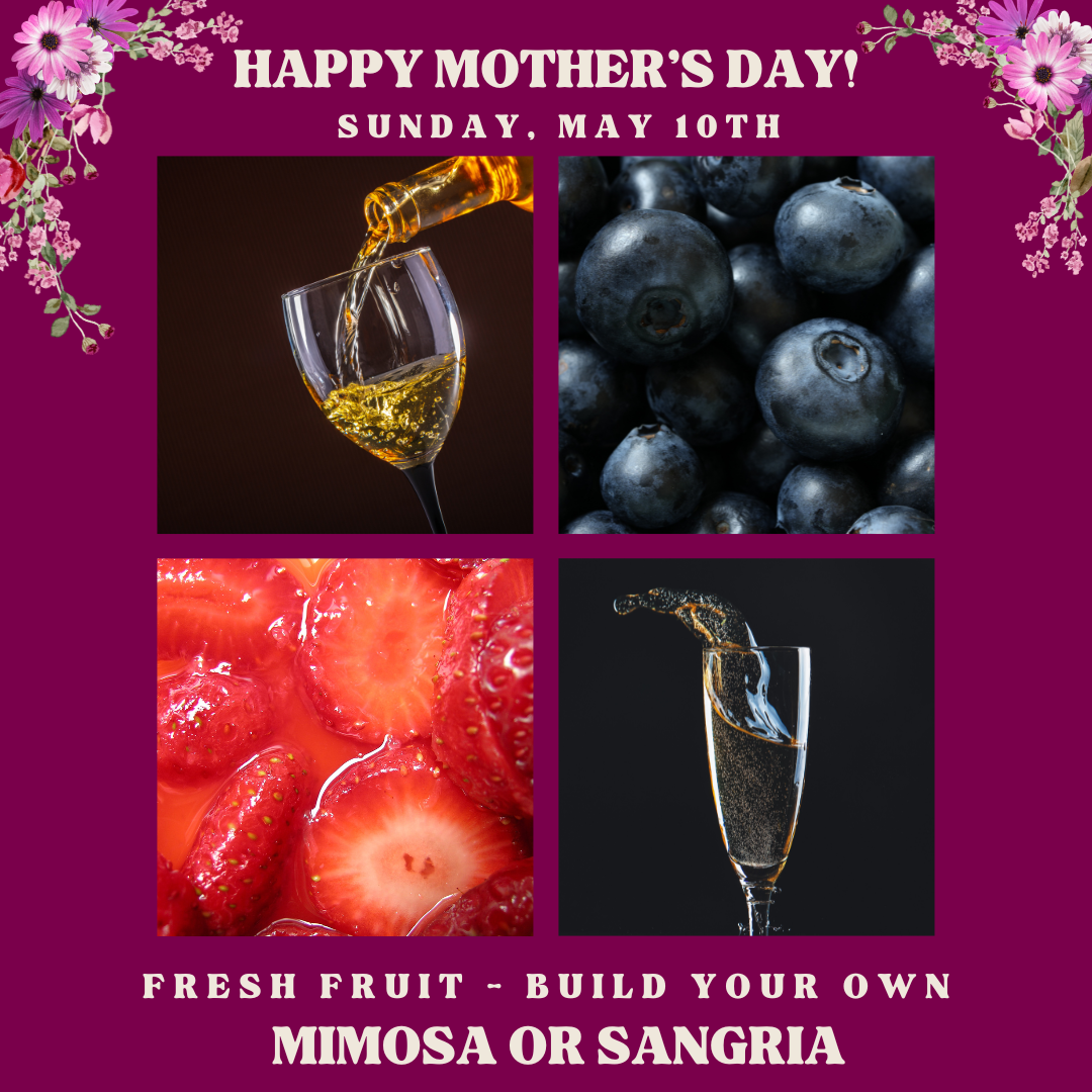 Mother’s Day Build-Your-Own Mimosa & Sangria Bar